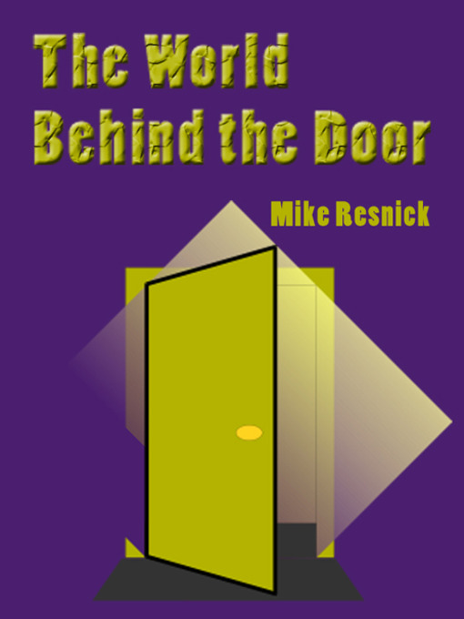 Title details for The World Behind the Door by Mike Resnick - Available